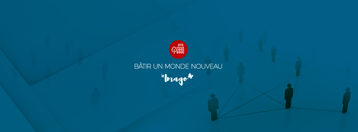 Bâtir un monde nouveau, Trans'Formation Ago