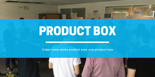 Product box vision produit équipe