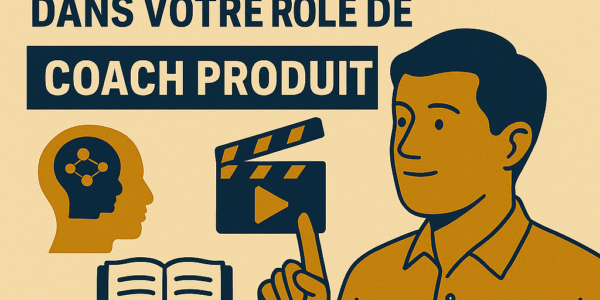 10 exercices narratifs pour vous accompagner dans votre rôle de coach produit