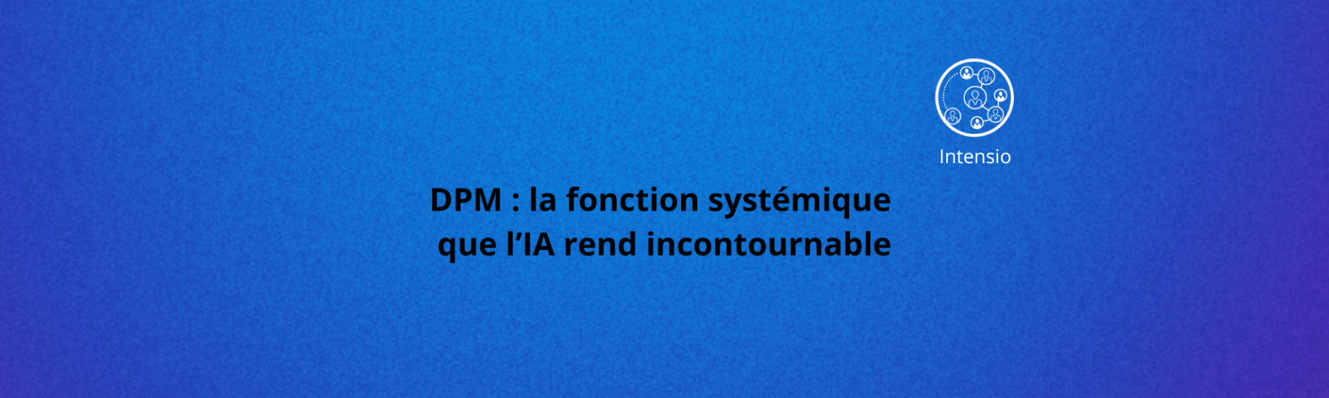 Data Product Manager; DPM GenIA